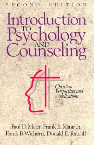 Introduction to Psychology and Counseling Christian Perspectives and Applications 2nd 9780801062759 Front Cover