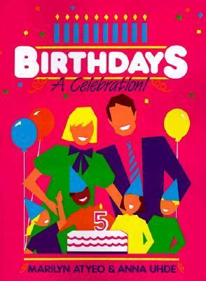 Birthdays : A Celebration N/A 9780893340759 Front Cover