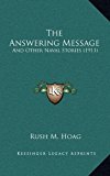 Answering Message : And Other Naval Stories (1911) N/A 9781165701759 Front Cover
