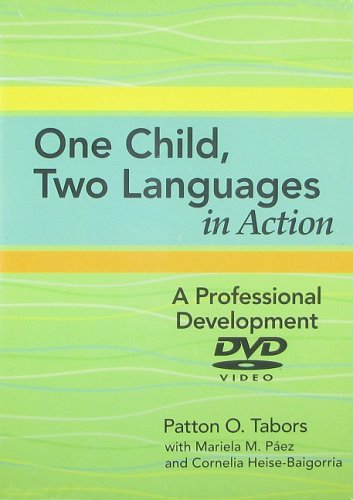One Child, Two Languages Dvd in Action: A Professional Development DVD  2008 9781557669759 Front Cover