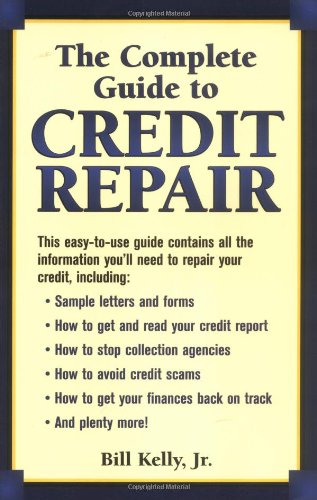 Complete Guide to Credit Repair This Easy-to-Use Guide Contains All the Information You'll Need to Repair Your Credit  2000 9781580623759 Front Cover