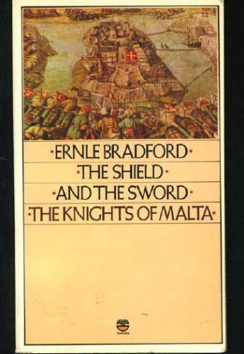 Shield and the Sword The Knights of Malta  1974 9780006135760 Front Cover