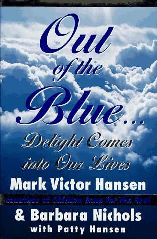 Out of the Blue Delight Comes into Our Lives N/A 9780060173760 Front Cover