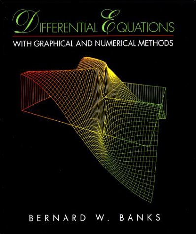 Differential Equations with Graphical and Numerical Methods   2001 9780130843760 Front Cover