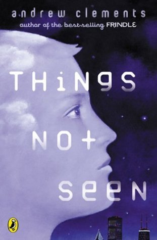 Things Not Seen   2002 (Reprint) 9780142400760 Front Cover