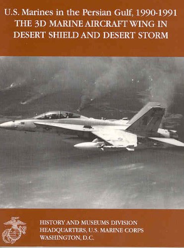 3D Marine Aircraft Wing in Desert Shield and Desert Storm   1998 9780160501760 Front Cover