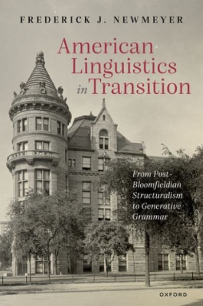 American Linguistics in Transition From Post-Bloomfieldian Structuralism to Generative Grammar N/A 9780192843760 Front Cover
