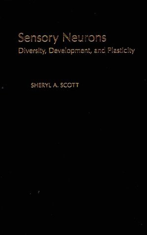 Sensory Neurons Diversity, Development, and Plasticity  1992 9780195066760 Front Cover