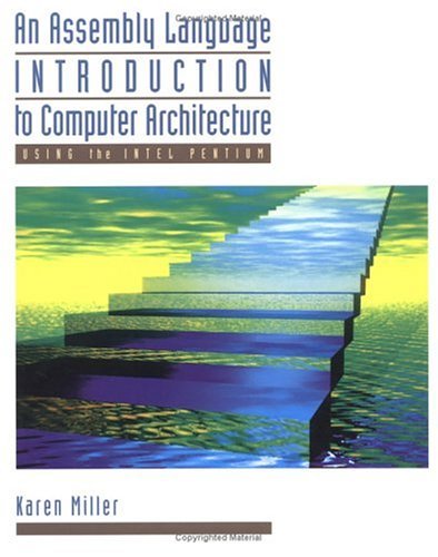 Assembly Language Introduction to Computer Architecture Using the Intel Pentium  1999 9780195123760 Front Cover