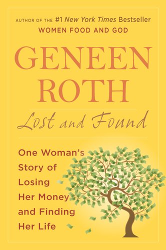 Lost and Found One Woman's Story of Losing Her Money and Finding Her Life N/A 9780452297760 Front Cover