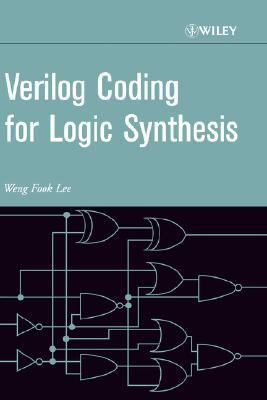 Verilog Coding for Logic Synthesis   2003 9780471429760 Front Cover
