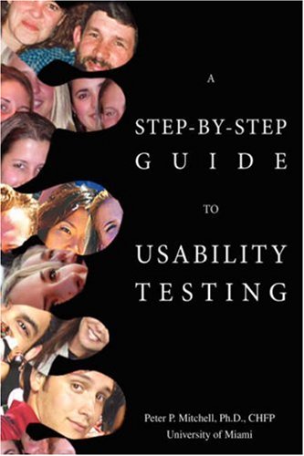 Step-by-Step Guide to Usability Testing  N/A 9780595422760 Front Cover
