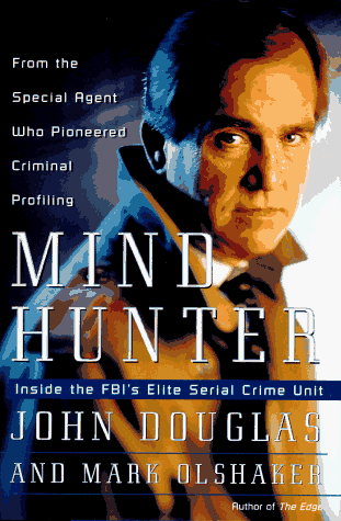 Mindhunter Inside the FBI's Elite Serial Crime Unit  1995 9780684803760 Front Cover
