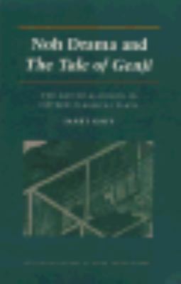 Noh Drama and the Tale of the Genji The Art of Allusion in Fifteen Classical Plays  1992 9780691014760 Front Cover