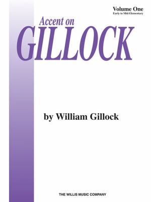 Accent on Gillock Volume 1 National Federation of Music Clubs 2020-2024 Selection Early to Mid-Elementary Level N/A 9780877180760 Front Cover