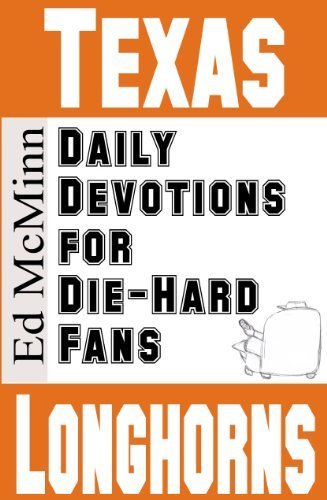 Daily Devotions for Die-Hard Fans Texas Longhorns   2011 9780984084760 Front Cover