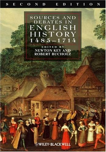 Sources and Debates in English History, 1485-1714  2nd 2009 9781405162760 Front Cover