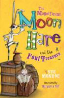 Magnificent Moon Hare and the Foul Treasure   2012 9781405258760 Front Cover