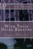 With Their Dying Breaths A History of Waverly Hills Tuberculosis Sanatorium N/A 9781478292760 Front Cover