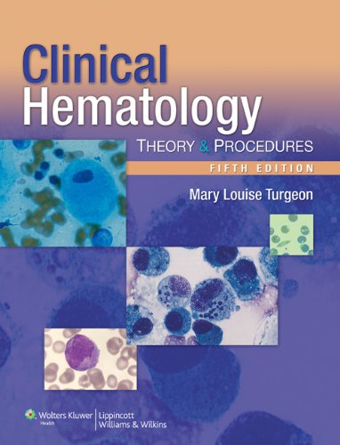 Clinical Hematology Theory and Procedures 5th 2012 (Revised) 9781608310760 Front Cover