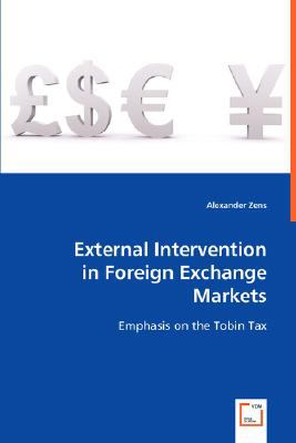 External Intervention in Foreign Exchange Markets  N/A 9783639011760 Front Cover