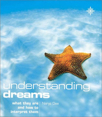 Understanding Dreams What They Are and How to Interpret Them  2000 9780007102761 Front Cover