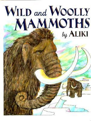 Wild and Woolly Mammoths  Revised  9780060262761 Front Cover