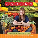 Snacks Adventures in Food, Aisle by Aisle N/A 9780062130761 Front Cover