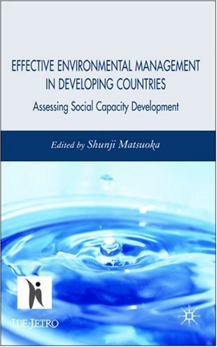 Effective Environmental Management in Developing Countries Assessing Social Capacity Development  2007 9780230542761 Front Cover