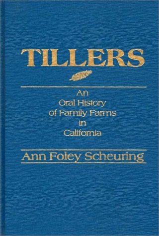 Tillers An Oral History of Family Farms in California N/A 9780275910761 Front Cover