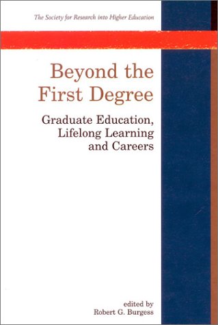 Beyond the First Degree : Graduate Education, Lifelong Learning, and Careers  1997 9780335199761 Front Cover