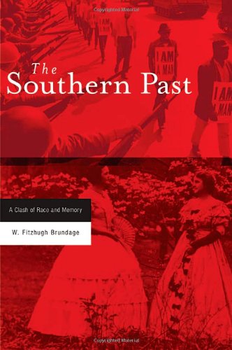 Southern Past A Clash of Race and Memory  2005 9780674018761 Front Cover