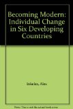 Becoming Modern : Individual Change in Six Developing Countries N/A 9780674063761 Front Cover