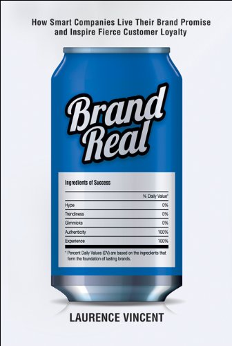 Brand Real How Smart Companies Live Their Brand Promise and Inspire Fierce Customer Loyalty  2012 9780814416761 Front Cover