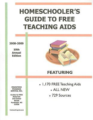 Homeschooler's Guide to Free Teaching Aids 10th 2008 9780877084761 Front Cover