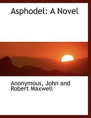 Asphodel : A Novel N/A 9781140378761 Front Cover