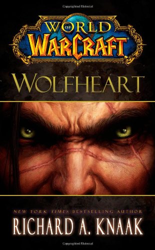 World of Warcraft: Wolfheart   2011 9781451605761 Front Cover