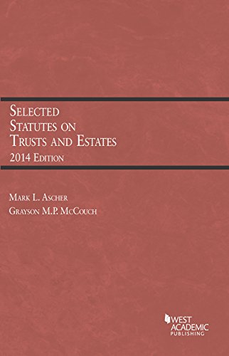 Selected Statutes on Trusts and Estates, 2014:   2014 9781628100761 Front Cover