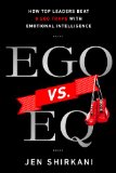 Ego vs. EQ How Top Leaders Beat 8 Ego Traps with Emotional Intelligence  2013 9781937134761 Front Cover
