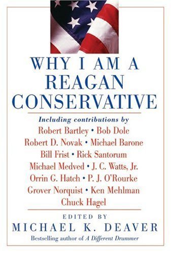 Why I Am a Reagan Conservative   2005 9780060559762 Front Cover