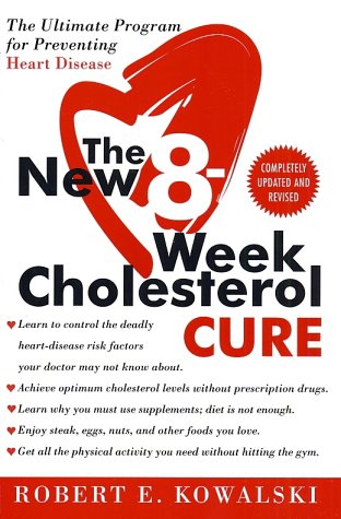 New 8-Week Cholesterol Cure The Ultimate Program for Preventing Heart Disease N/A 9780061031762 Front Cover