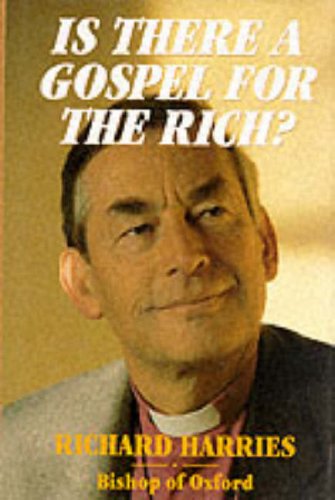 Is There a Gospel for the Rich?: the Christian in a Capitalist World The Christian in a Capitalist World  1992 9780264672762 Front Cover