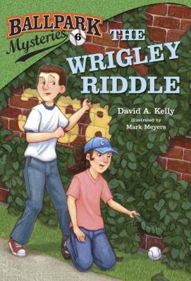 Ballpark Mysteries #6: the Wrigley Riddle   2013 9780307977762 Front Cover