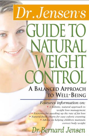 Dr. Jensen's Guide to Natural Weight Control A Balanced Approach to Well-Being 2nd 2000 9780658002762 Front Cover