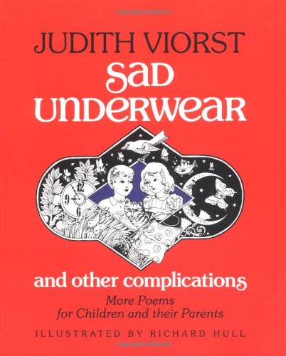 Sad Underwear and Other Complications More Poems Fo Children and Their Parents  2000 9780689833762 Front Cover