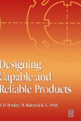 Designing Capable and Reliable Products   2001 9780750650762 Front Cover