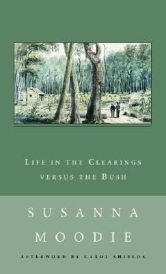 Life in the Clearings Versus the Bush   1989 9780771099762 Front Cover
