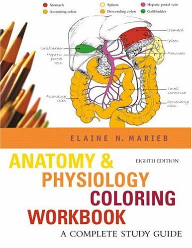 Anatomy and Physiology Coloring Workbook A Complete Study Guide 8th 2007 (Revised) 9780805372762 Front Cover