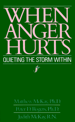 When Anger Hurts Quieting the Storm Within N/A 9780934986762 Front Cover