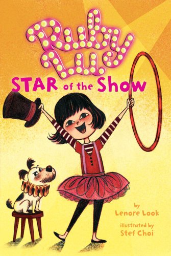 Ruby Lu, Star of the Show   2012 9781416917762 Front Cover